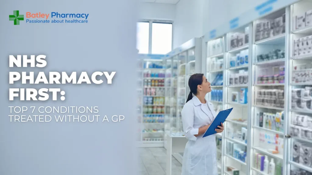 Pharmacy First: Top 7 Conditions You Can Treat Without a GP